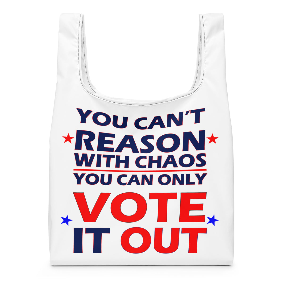 Can't reason with Chaos Shopping bag political activism bag Democracy First