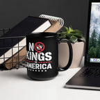 No Kings In America Black Glossy Mug political activism mug Democracy First