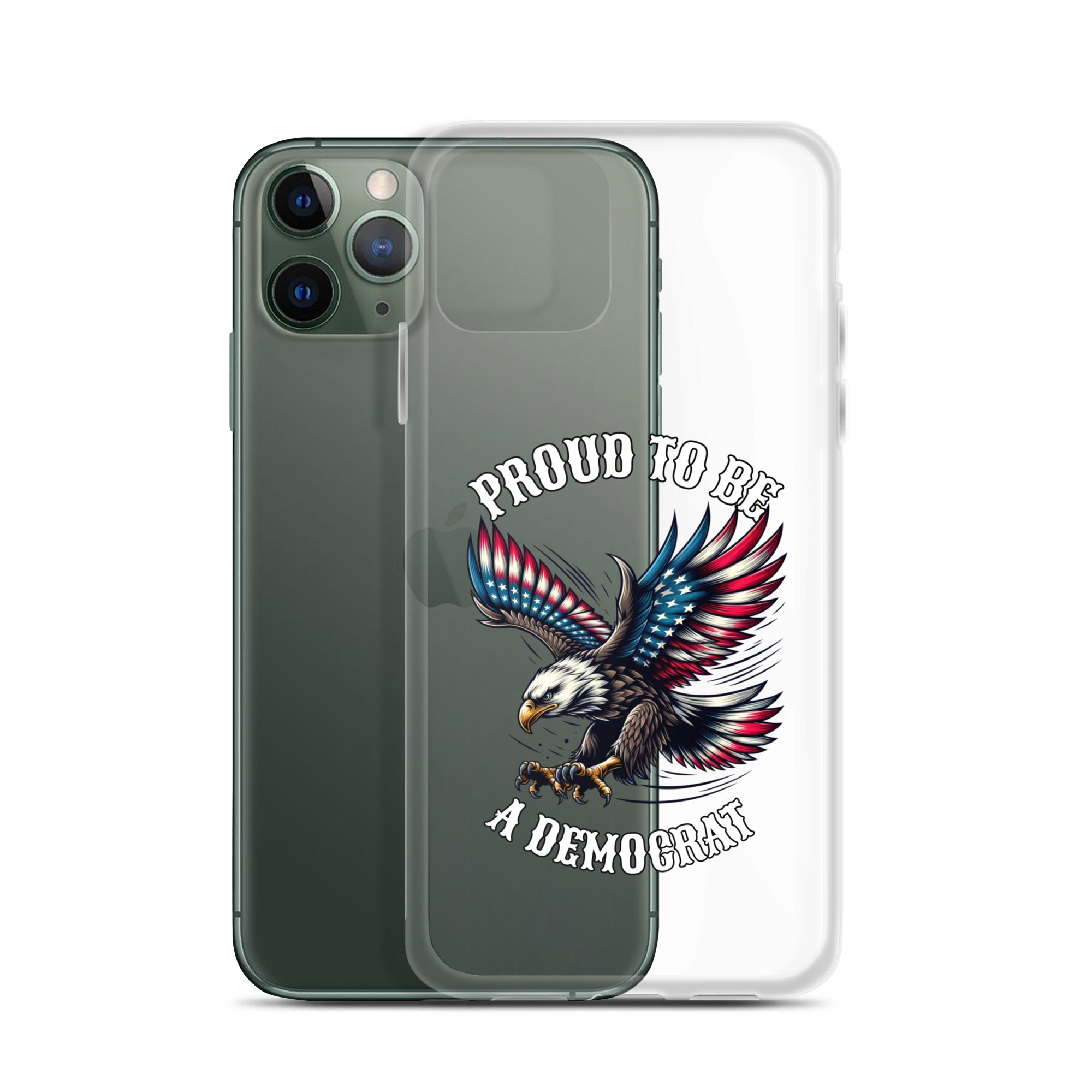 Proud To Be A Democrat Clear Case for iPhone® political activism phone case Democracy First Main image