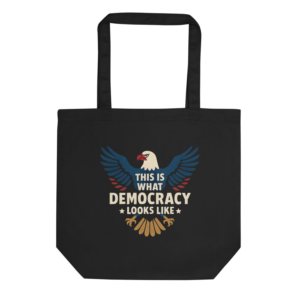 This Is What Democracy Looks Like Eco Tote Bag political activism bag Democracy First