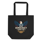 This Is What Democracy Looks Like Eco Tote Bag political activism bag Democracy First