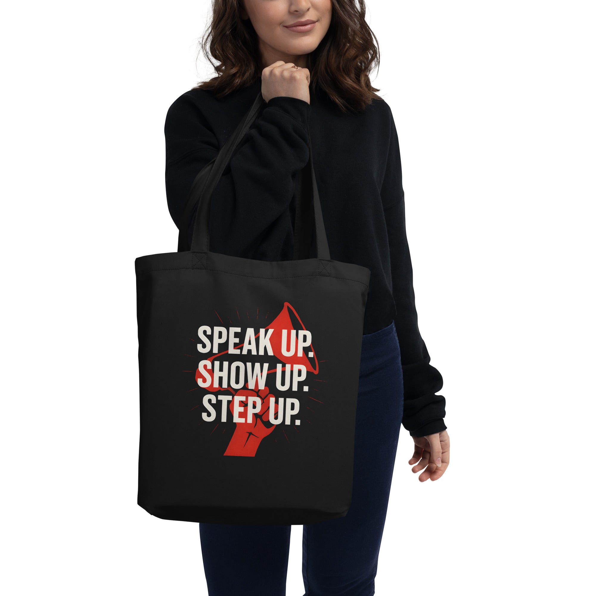 Show Up Step Up Speak Up Eco Tote Bag political activism bag Democracy First Main image