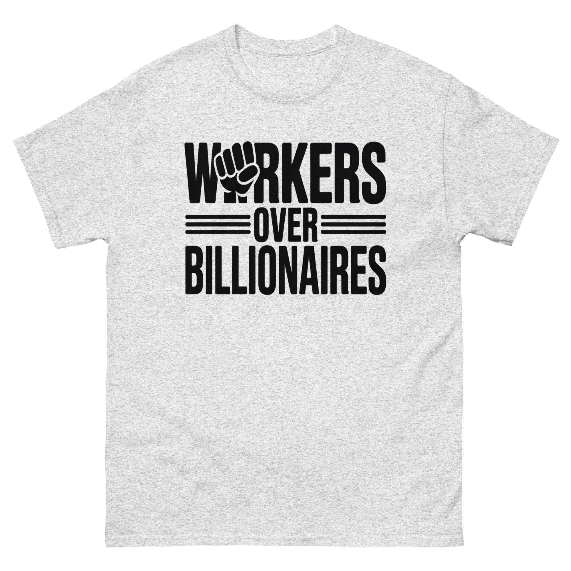 Workers over Billionaires Unisex classic tee political activism t-shirt Democracy First Main image