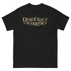 Democracy Warrior Unisex classic tee political activism t-shirt Democracy First