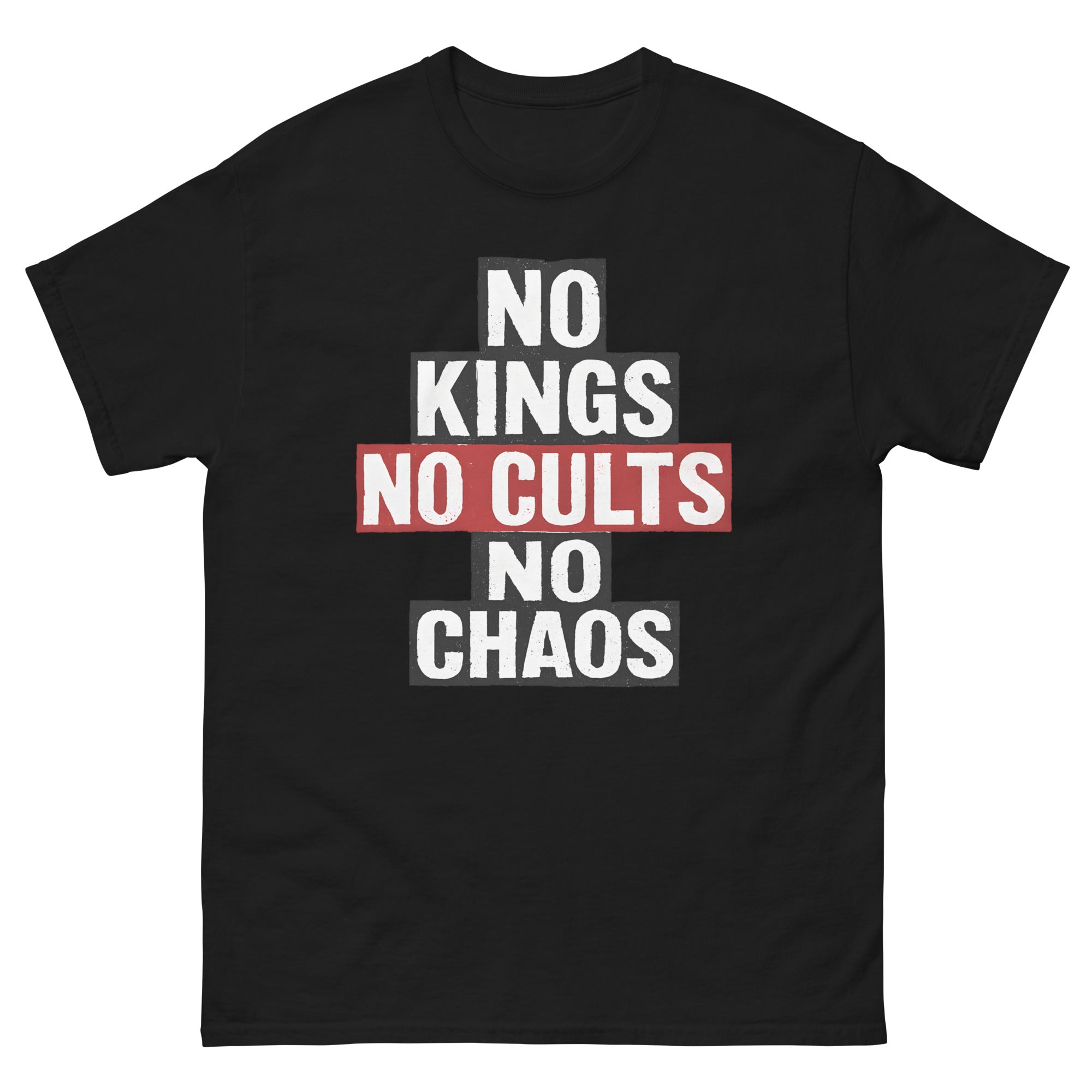No Kings, No Cults, No Chaos Unisex classic tee political activism t-shirt Democracy First