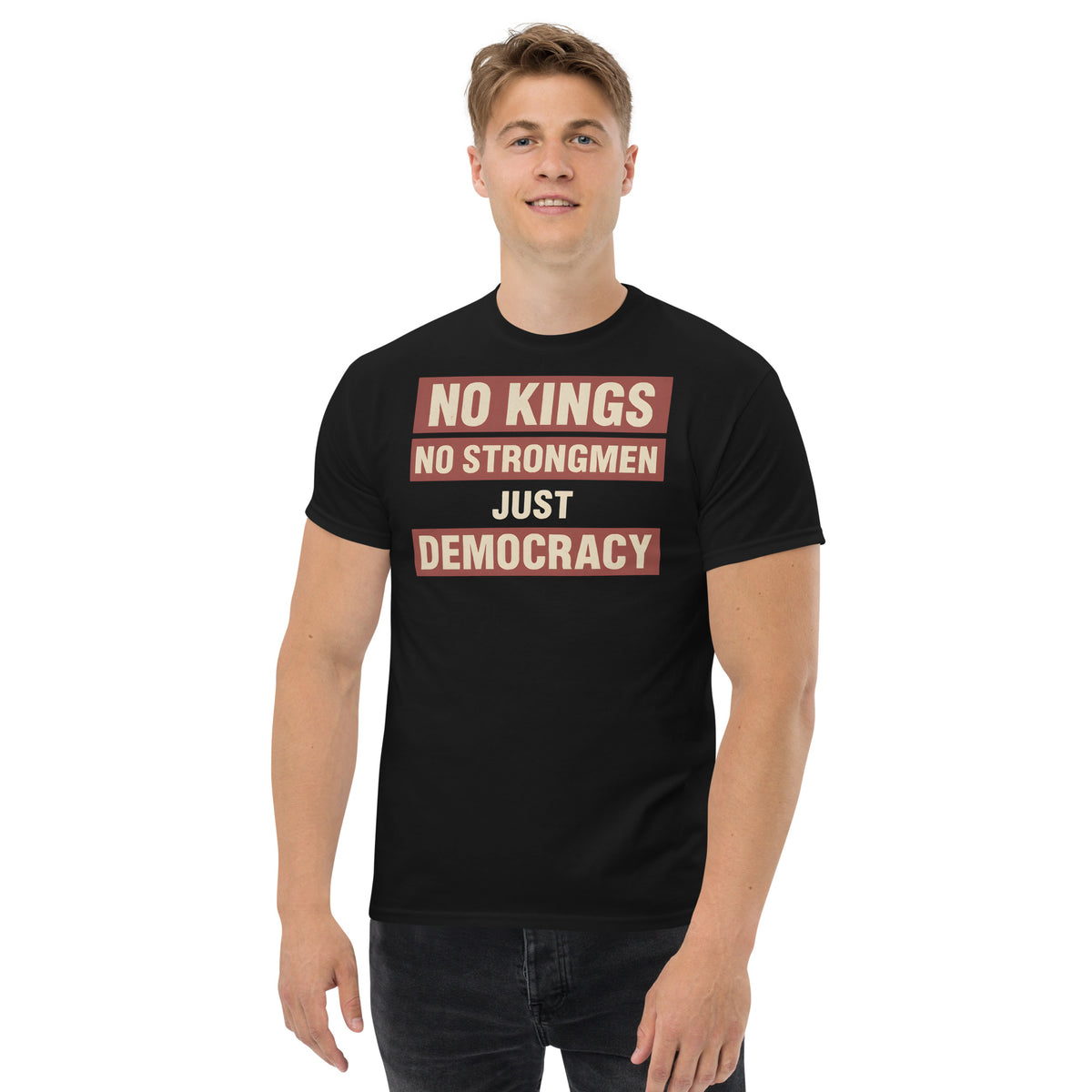 No Kings Strongmen Just Democracy Unisex classic tee political activism t-shirt Democracy First Main image