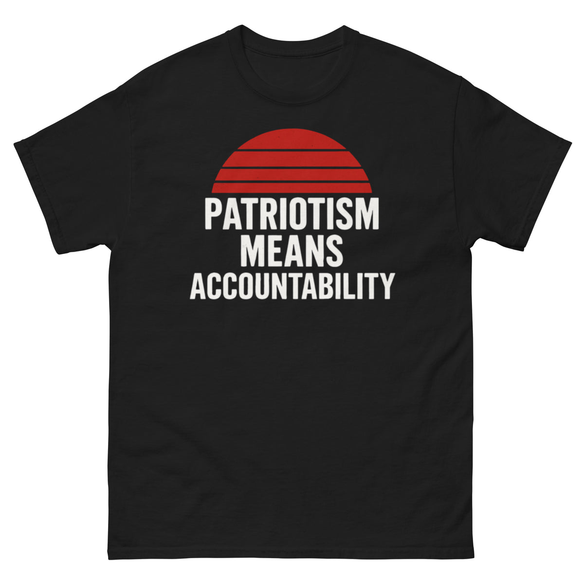 Accountability Motto Unisex Classic Tee political activism t-shirt Democracy First