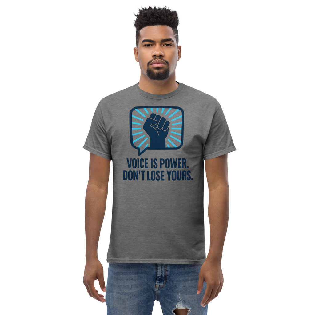 Voice is Power Don't Lose Yours Unisex classic tee political activism t-shirt Democracy First
