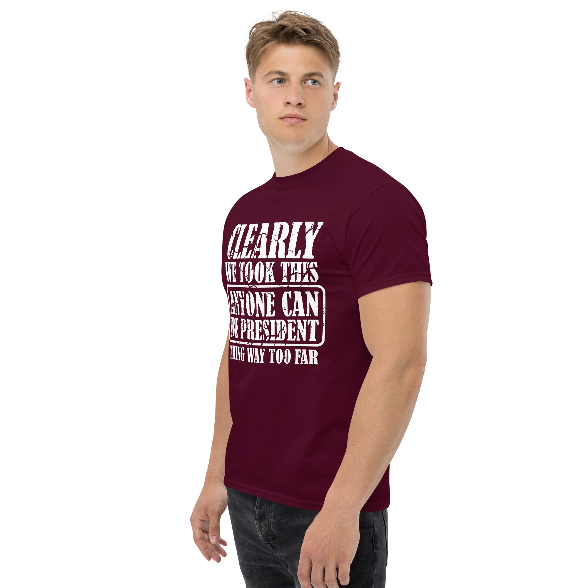 Clearly We Took Presidency (White letters)- Adult Unisex classic tee Secondary image