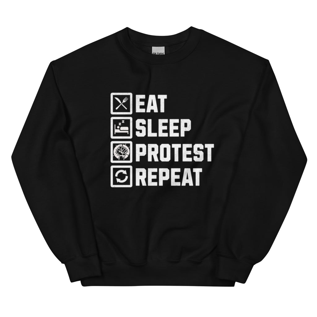 Eat, Sleep, Protest, Repeat Unisex Sweatshirt political activism sweatshirt Democracy First
